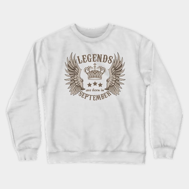 Legends Are Born In September Crewneck Sweatshirt by Dreamteebox